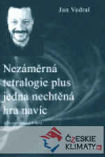Nezáměrná tetralogie plus jedna nechtěná...