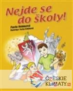Nejde se do školy!
