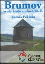 Brumov, osudy hradu a jeho držitelů