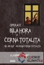 Bílá Hora a černá totalita