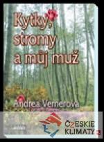 Kytky, stromy a můj muž