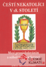 Čeští nekatolíci v 18. století