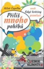 Příliš mnoho pohřbů aneb Když květiny pr...