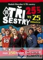Tři sestry – 25 let ve 25 obrazech