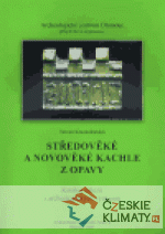 Středověké a novověké kachle z Opavy...