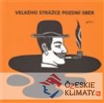 Velkého strážce pozdní sběr