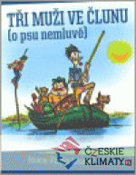 Tři muži ve člunu - o psu nemluvě
