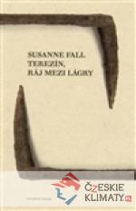 Terezín, ráj mezi lágry