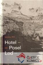 Hotel. Posel . Loď