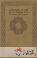 Zákonem nechť je budována zem.