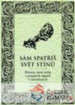 Sám spatříš svět stínů