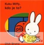 Kuku Miffy! Kdo je to?