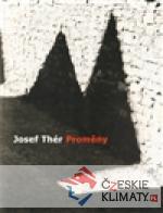 Josef Thér - Proměny