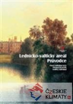 Lednicko-valtický areál. Průvodce