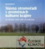 Slavná stromořadí v proměnách kultu...