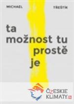 Ta možnost tu prostě je