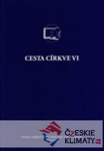 Cesta církve VI
