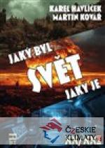 Svět, jaký byl, svět, jaký je