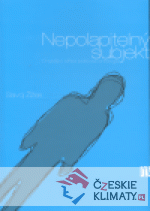 Nepolapitelný subjekt. Chybějící střed p...