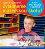Zvládneme mateřskou školu?