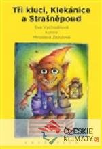 Tři kluci, Klekánice a Strašněpoud