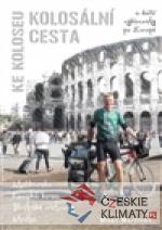 Kolosální cesta ke Koloseu