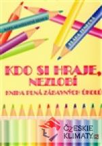 Kdo si hraje, nezlobí