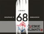 Liberec – okupace v 68 obrazech