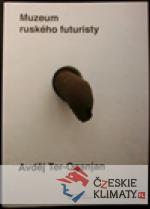 Muzeum ruského futuristy