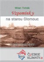 Vzpomínky na starou Olomouc a její předm...