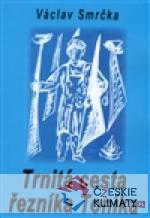 Trnitá cesta řezníka Toníka