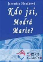 Kdo jsi, Modrá Marie