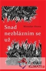 Snad nezblázním se už