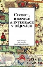 Cizinci, hranice a integrace v dějinác...