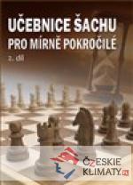 Učebnice šachu pro mírně pokročilé 2. dí...