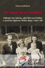 Tři muži proti totalitě