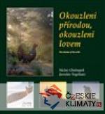 Okouzleni přírodou, okouzleni lovem