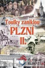 Toulky zaniklou Plzní II.