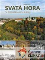 Svatá Hora v proměnách času