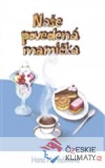 Naše povedená mamička