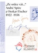 „Ze srdce váš...“ André Spire a O...
