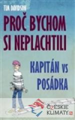 Proč bychom si neplachtili
