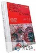 Stanislav Drvota. Osobnost a tvorba.