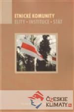 Etnické komunity. Elity. Instituce. Stát...