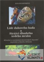 Lidé duhového hada a strážci dlouhé...