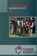 Etnické komunity - Balkánské cesty II....