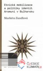 Etnická mobilizace a politiky identit. ...