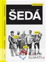 Povolání: ŠEDÁ