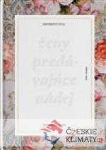 Ženy predávajúce nádej