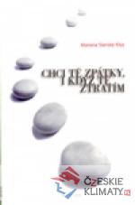 Chci tě zpátky, i když tě ztratím